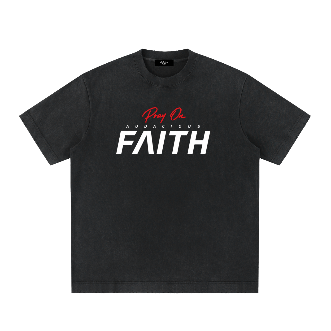 Pray On Faith Tee