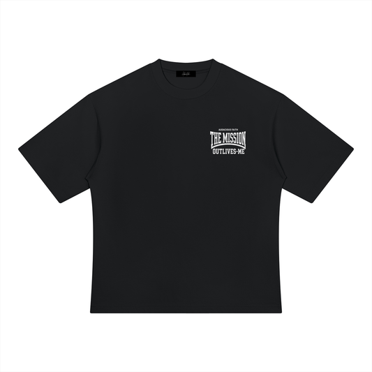 The Mission Outlives Me Tee